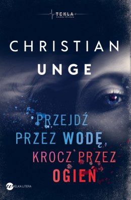 Przejdź przez wodę krocz przez ogień czarna trylogia Tom 1