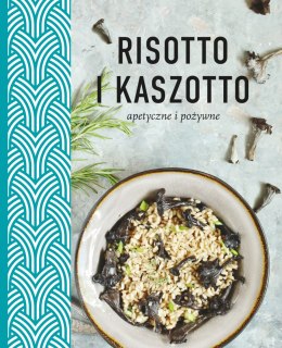 Risotto i kaszotto zdrowe odżywcze apetyczne