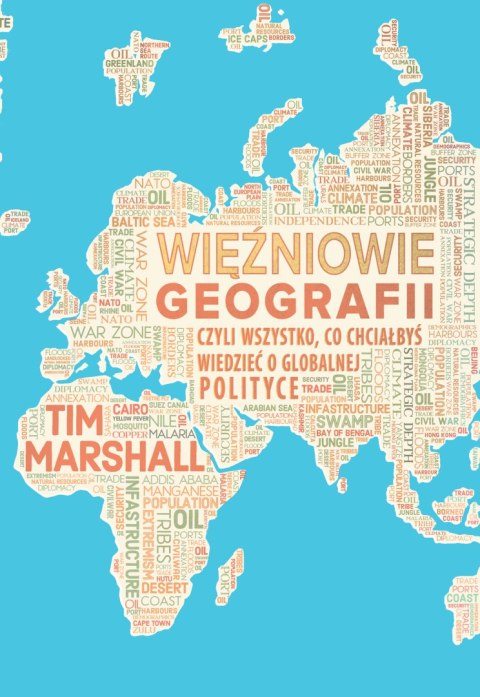 Więźniowie geografii czyli wszystko co chciałbyś wiedzieć o globalnej polityce