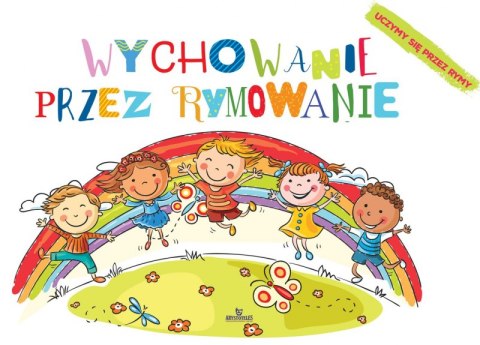 Wychowanie przez rymowanie uczymy się przez rymy