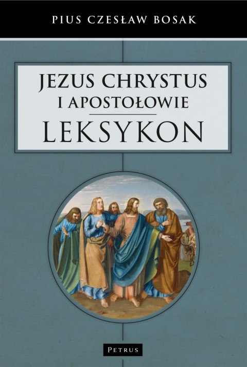 Jezus Chrystus i Apostołowie. Leksykon