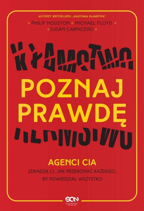 Poznaj prawdę agenci cia zdradzą ci jak przekonać każdego by powiedział wszystko