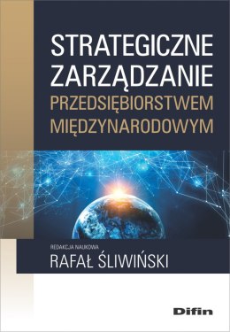 Strategiczne zarządzanie przedsiębiorstwem międzynarodowym