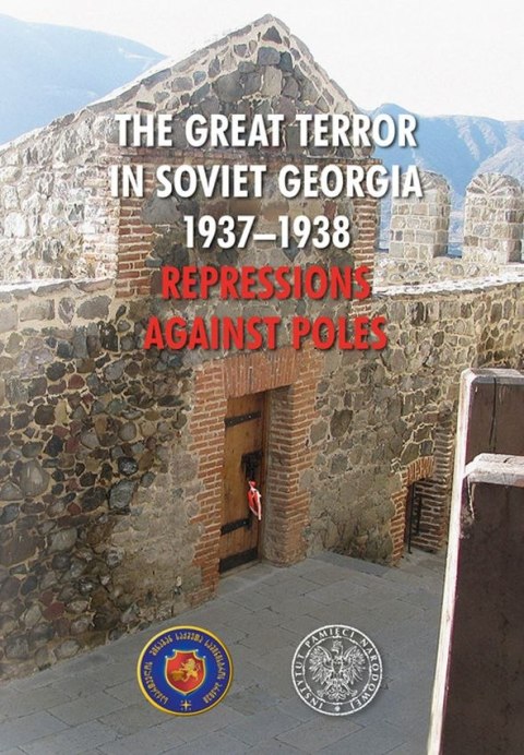 The great terror in soviet georgia 1937-1938 repressions against poles