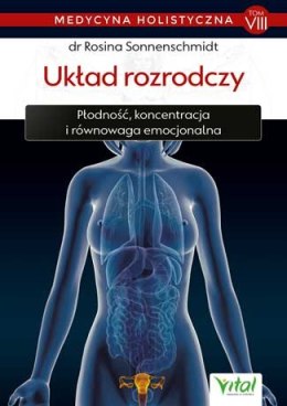 Układ rozrodczy medycyna holistyczna Tom 8