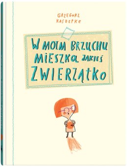 W moim brzuchu mieszka jakieś zwierzątko wyd. 2