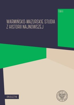 Warmińsko-mazurskie studia z historii najnowszej. Tom 2