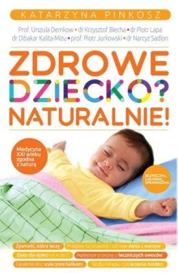 Zdrowe dziecko? naturalnie