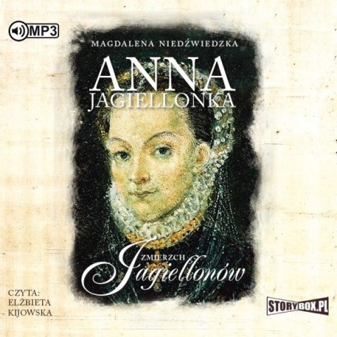 CD MP3 Anna Jagiellonka. Zmierzch Jagiellonów. Tom 3