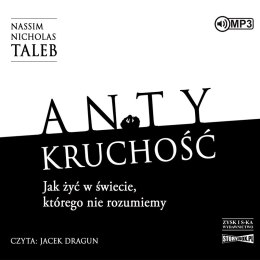 CD MP3 Antykruchość. Jak żyć w świecie, którego nie rozumiemy