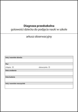 Diagnoza przedszkolna gotowości dziecka do podjęcia nauki w szkole Arkusz obserwacyjny