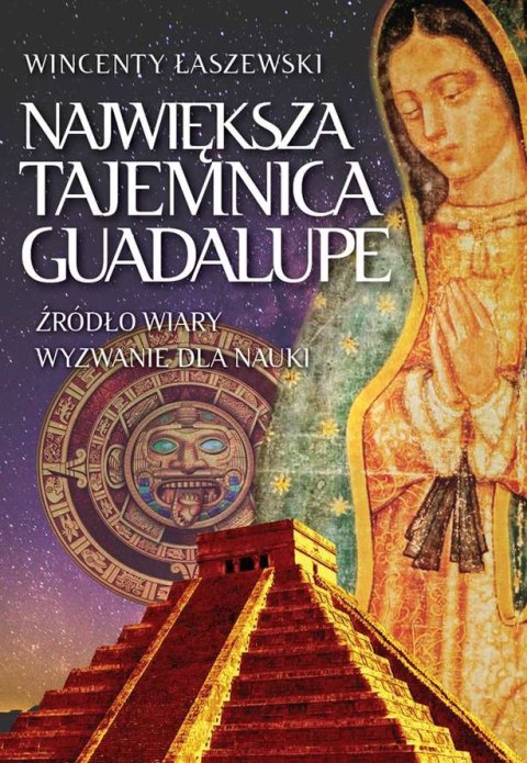 Największa tajemnica Guadelupe