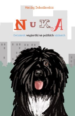 Nuka. Owczarek węgierski na polskich nizinach