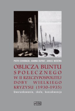 Oblicza buntu społecznego w II Rzeczypospolitej doby Wielkiego Kryzysu