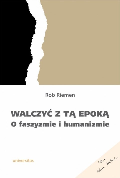 Walczyć z tą epoką. O faszyzmie i humanizmie