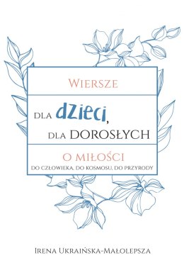 Wiersze dla dzieci, dla dorosłych o miłości