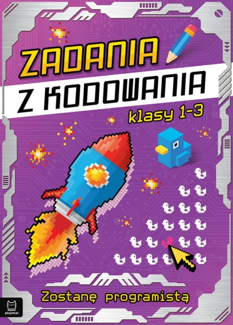 Zadania z kodowania. Będę programistą. Klasy 1-3