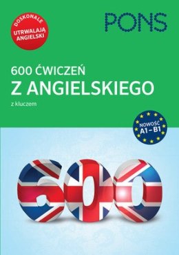 600 ćwiczeń z angielskiego z kluczem na poziomie A1-B2 PONS