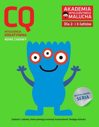 CQ-Inteligencja kreatywna dla 2-3 latków nowe zabawy z poradami psychologa Książka z naklejkami Akademia Inteligentnego Malucha