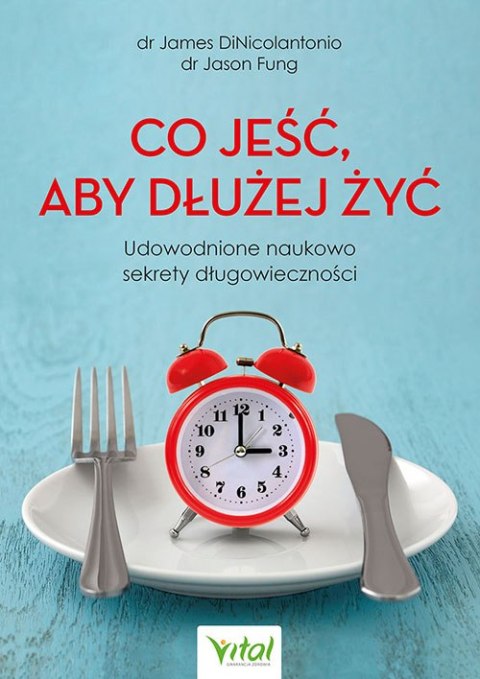 Co jeść, aby dłużej żyć. Udowodnione naukowo sekrety długowieczności