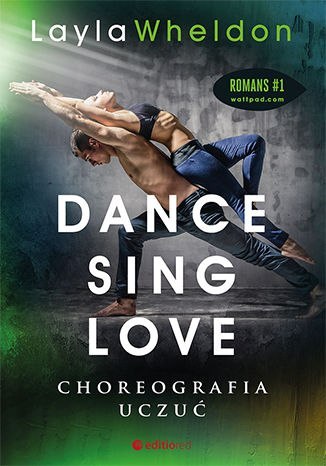 Dance, sing, love. Choreografia uczuć