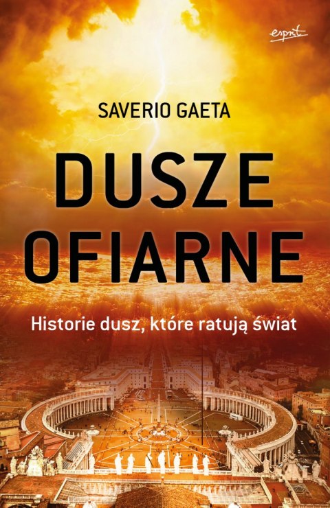 Dusze ofiarne. Historie dusz, które ratują świat