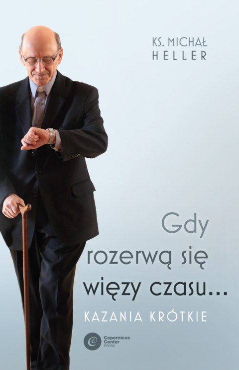 Gdy rozerwą się więzy czasu.... Kazania krótkie