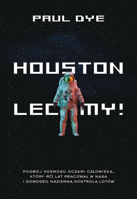 Houston, lecimy!