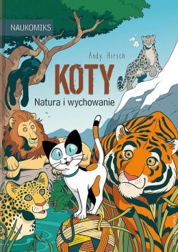 Koty. Natura i wychowanie. Naukomiks