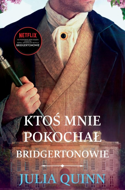 Ktoś mnie pokochał. Tom 2. Bridgertonowie