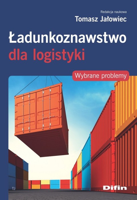 Ładunkoznawstwo dla logistyki. Wybrane problemy