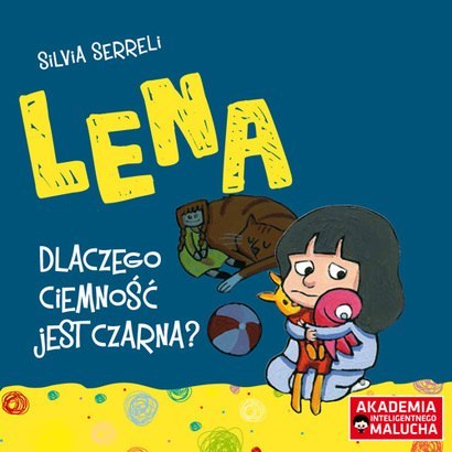 Lena Dlaczego ciemność jest czarna?