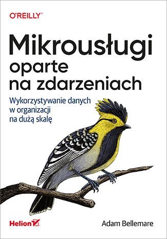 Mikrousługi oparte na zdarzeniach. Wykorzystywanie danych w organizacji na dużą skalę