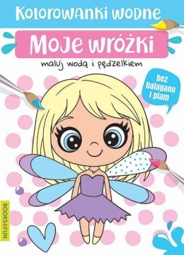 Moje wróżki. Kolorowanki wodne