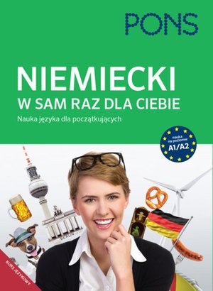 Niemiecki w sam raz dla Ciebie A1/A2 PONS Kurs dla początkujących z nagraniami audio i video Wydanie 2