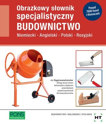 Obrazkowy słownik specjalistyczny PONS Budownictwo Język Niemiecki/Angielski/Polski/Rosyjski