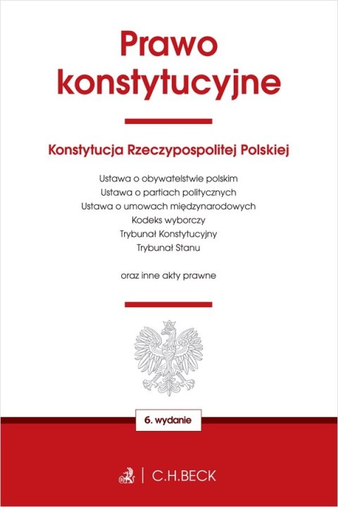 Prawo konstytucyjne oraz ustawy towarzyszące wyd. 6