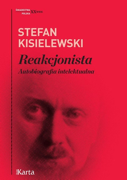 Reakcjonista. Autobiografia intelektualna