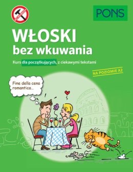 Włoski bez wkuwania PONS Kurs dla początkujących z ciekawymi opowiadaniami Poziom A2