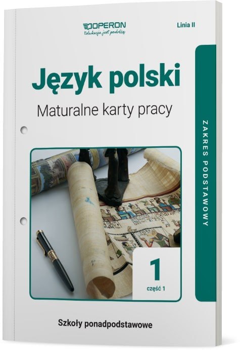 Język Polski Maturalne Karty Pracy 1 Część 1 Liceum I Technikum Zakres Podstawowy Linia II