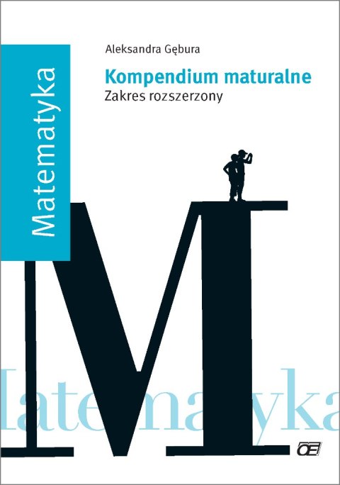 Matematyka Kompendium maturalne Zakres rozszerzony