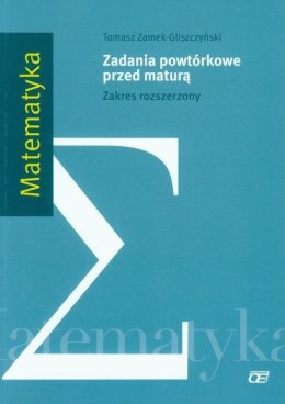 Matematyka Zadania powtórkowe przed maturą Zakres rozszerzony