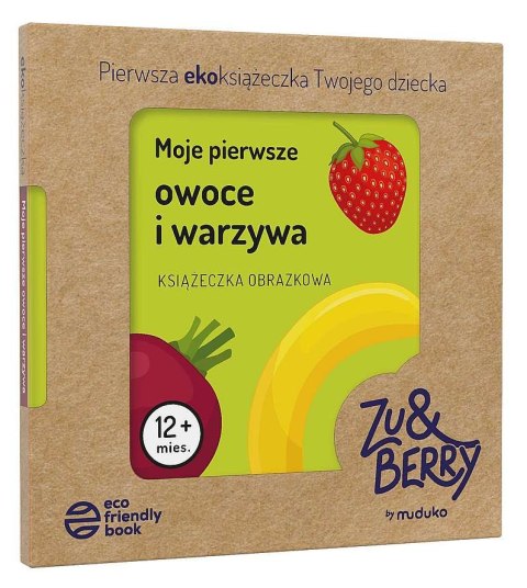 Moje pierwsze owoce i warzywa. Książeczka obrazkowa