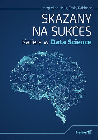 Skazany na sukces. Kariera w Data Science