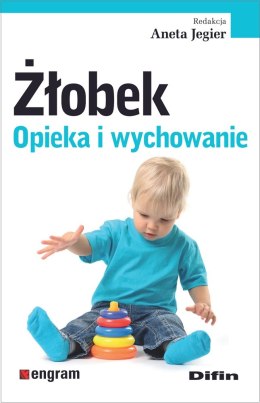 Żłobek. Opieka i wychowanie