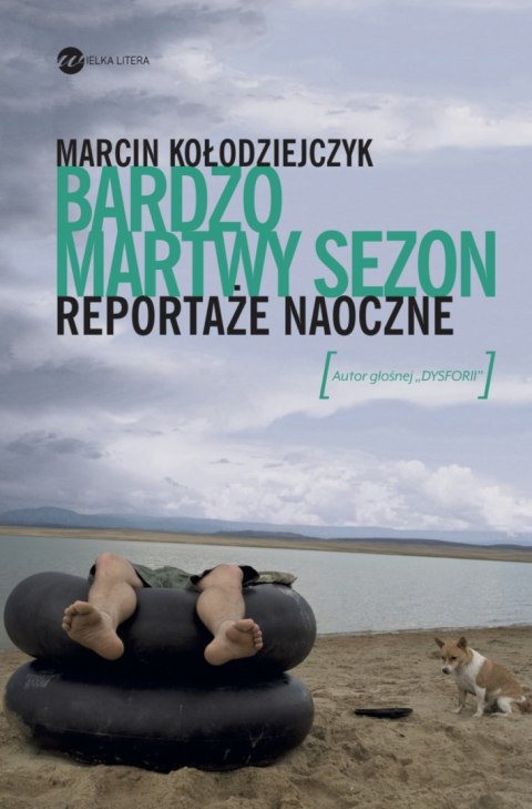 Bardzo martwy sezon reportaże naoczne