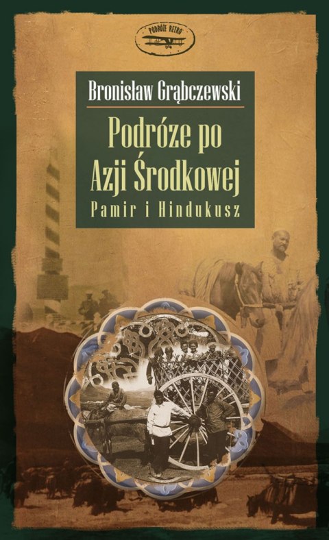 Podróże po azji środkowej pamir i hindukusz