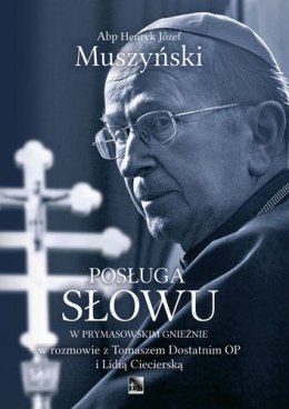 Posługa słowu w prymasowskim gnieźnie w rozmowie z tomaszem dostatnim op i lidią ciecierską