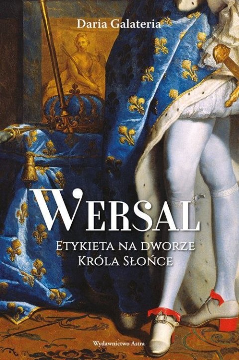 Wersal. Rtykieta na dworze króla Słońce