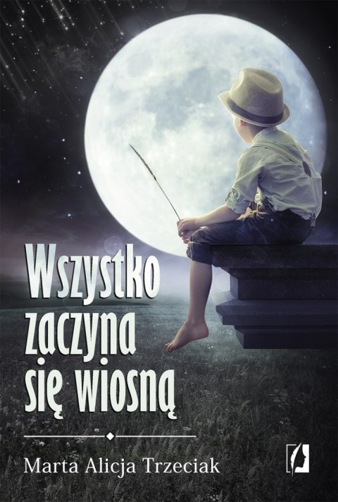 Wszystko zaczyna się wiosną